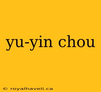 yu-yin chou